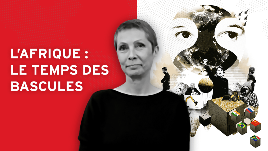 L’Afrique : le temps des bascules
