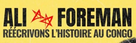 Kinshasa Célèbre les 50 Ans du Combat du Siècle Entre Mohamed Ali et George Foreman