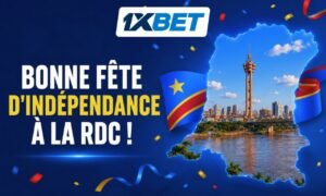 1xBet souhaite une joyeuse fête de l’indépendance aux habitants de la RDC !